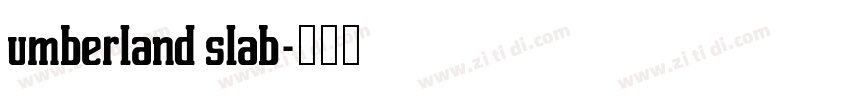umberland slab字体转换